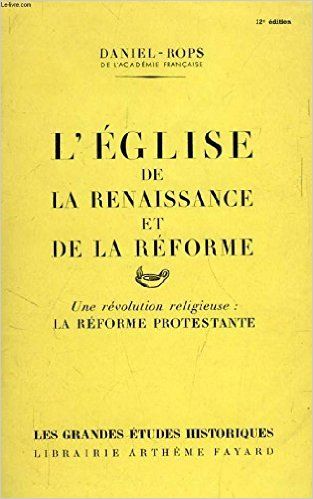 Daniel Rops Eglise Renaissance